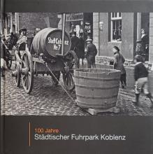 Die Geschichte der Abfallentsorgung und Straßenreinigung der Stadt Koblenz